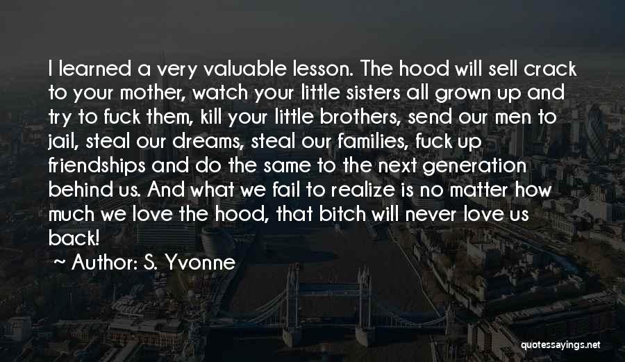 Friendships And Love Quotes By S. Yvonne