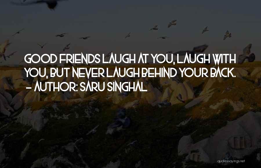 Friendships And Love Quotes By Saru Singhal