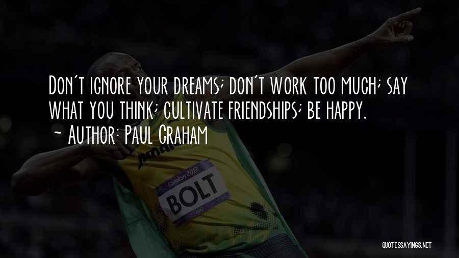 Friendships At Work Quotes By Paul Graham