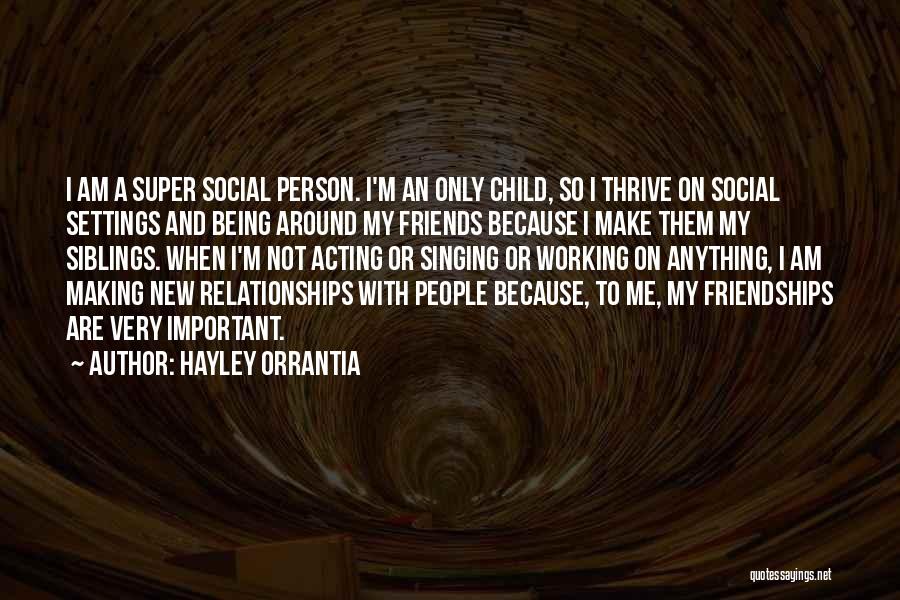 Friendships Not Working Out Quotes By Hayley Orrantia