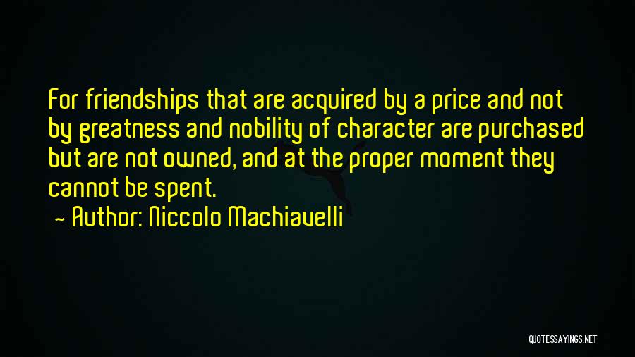 Friendships Quotes By Niccolo Machiavelli
