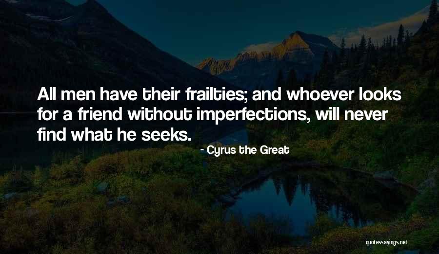 Frienship Quotes By Cyrus The Great Frienship Quotes By Cyrus The Great