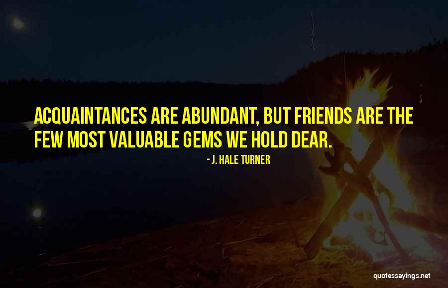 Frienship Quotes By J. Hale Turner Frienship Quotes By J. Hale Turner