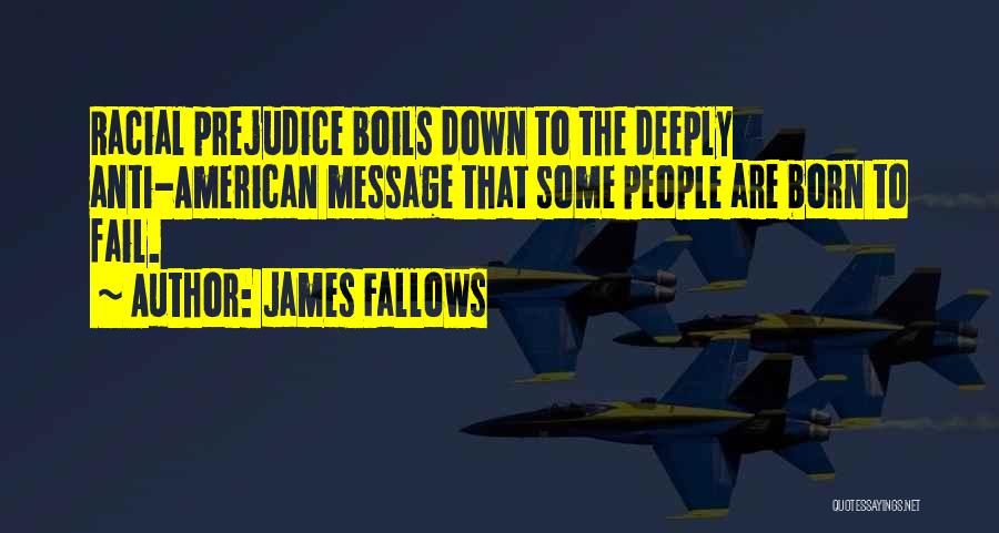 Friesche Quotes By James Fallows