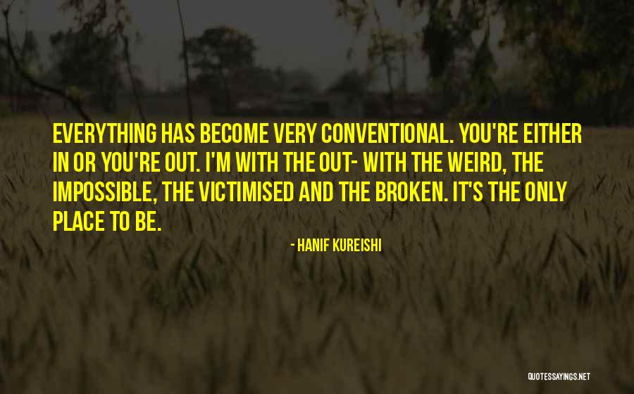 Frieske Art Quotes By Hanif Kureishi Frieske Art Quotes By Hanif Kureishi