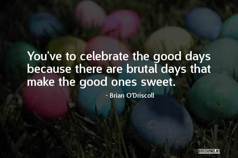 Friezas Dad Quotes By Brian O'Driscoll Friezas Dad Quotes By Brian O'Driscoll