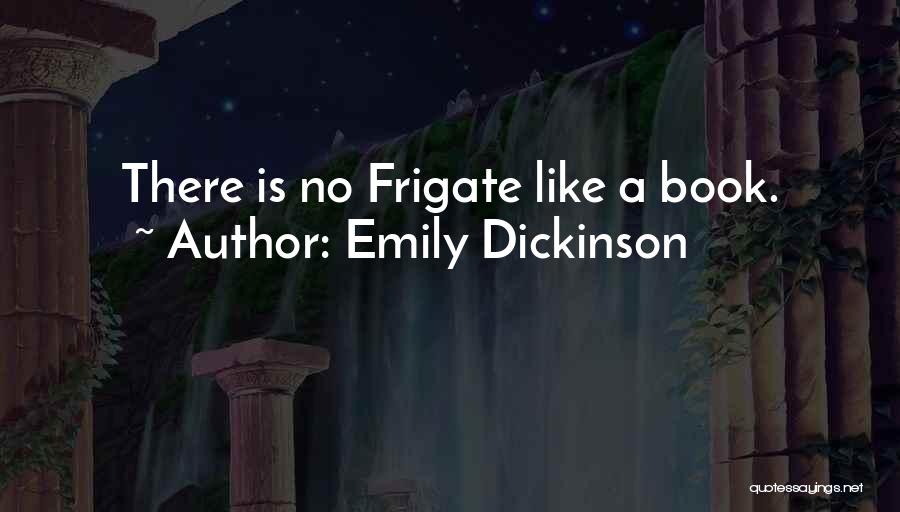 Frigate Quotes By Emily Dickinson