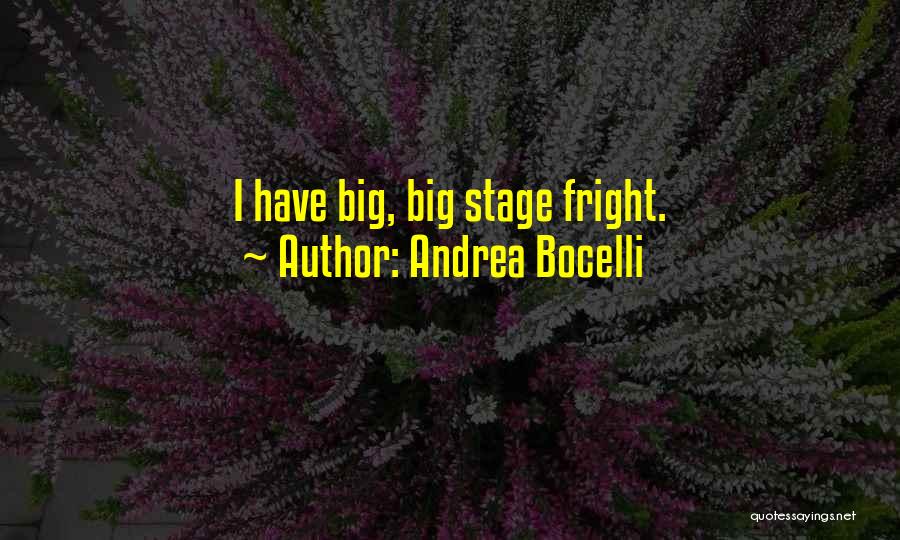 Fright Quotes By Andrea Bocelli