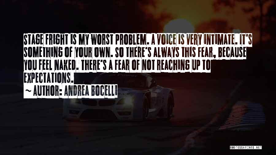 Fright Quotes By Andrea Bocelli