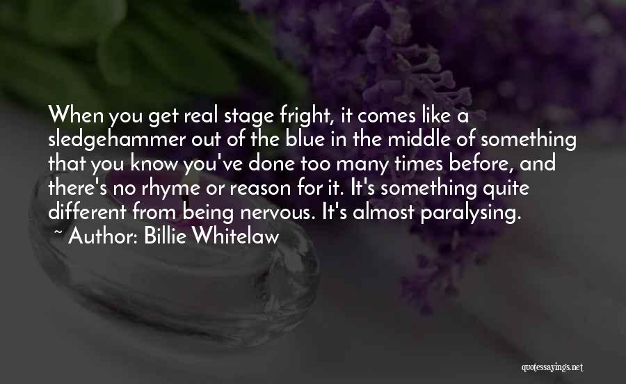Fright Quotes By Billie Whitelaw