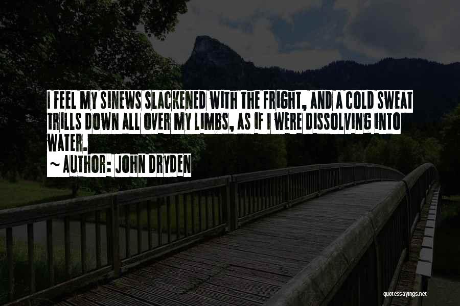 Fright Quotes By John Dryden