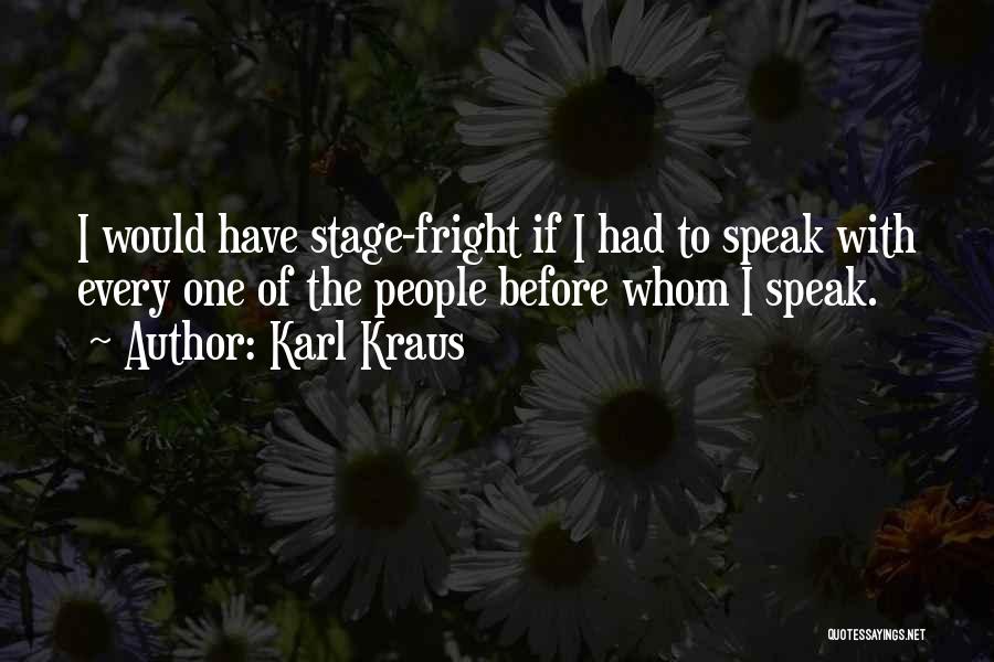 Fright Quotes By Karl Kraus