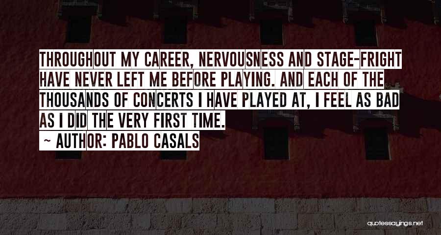Fright Quotes By Pablo Casals