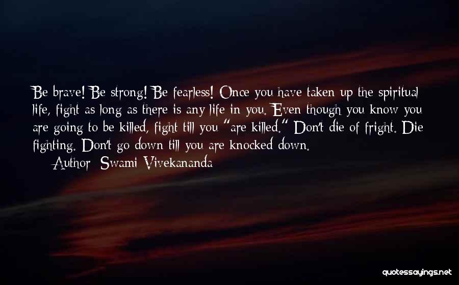 Fright Quotes By Swami Vivekananda