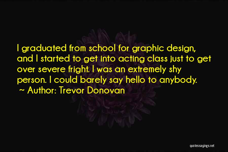 Fright Quotes By Trevor Donovan