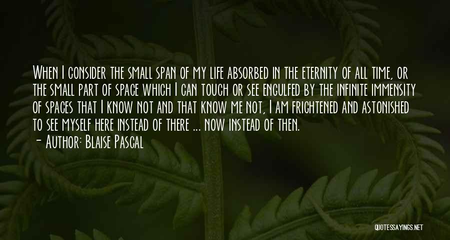 Frightened Quotes By Blaise Pascal