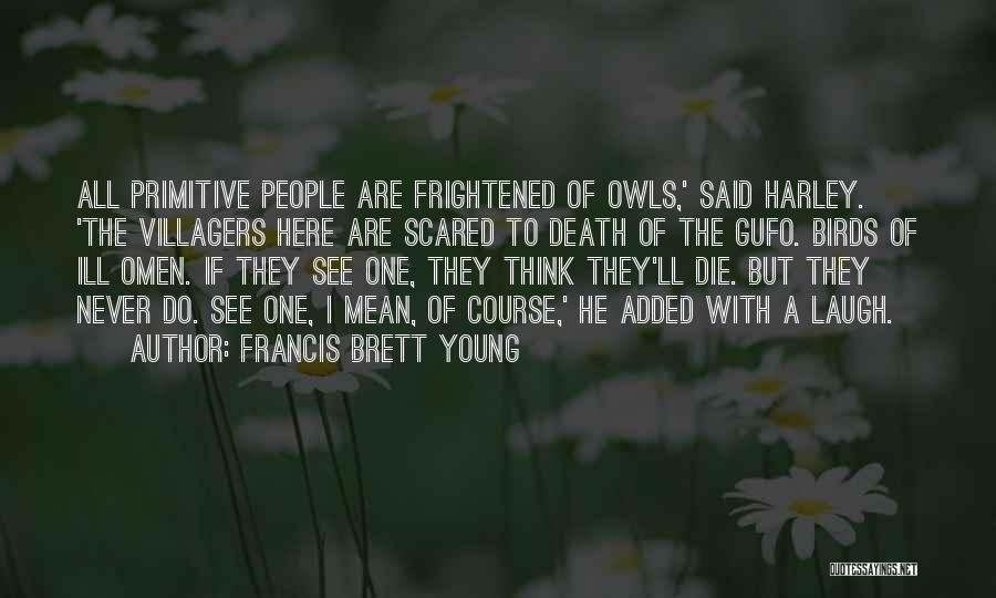 Frightened Quotes By Francis Brett Young