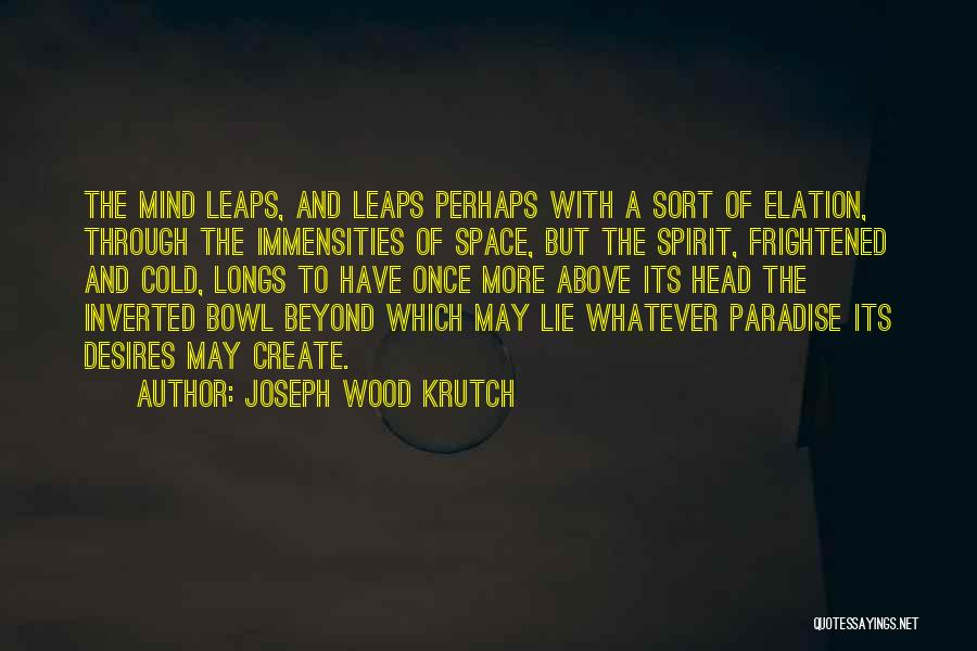 Frightened Quotes By Joseph Wood Krutch