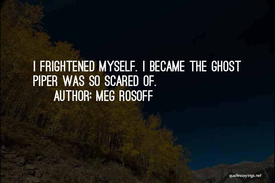 Frightened Quotes By Meg Rosoff