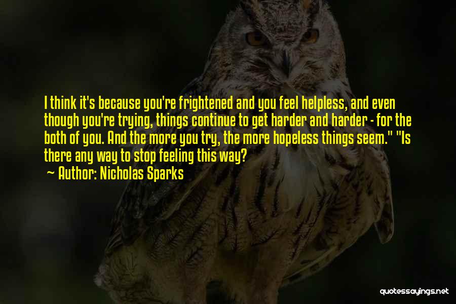 Frightened Quotes By Nicholas Sparks