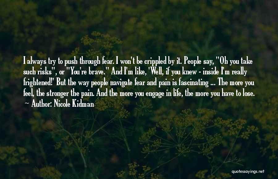Frightened Quotes By Nicole Kidman