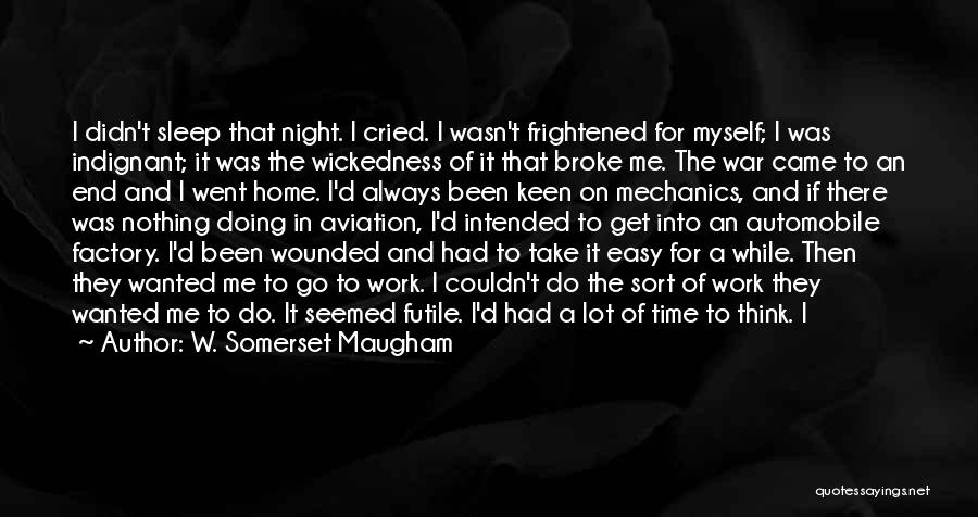 Frightened Quotes By W. Somerset Maugham