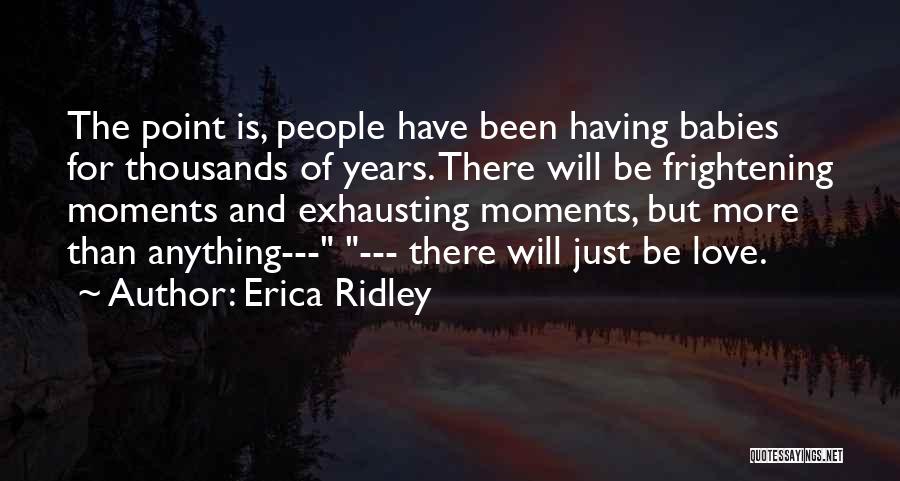 Frightening Love Quotes By Erica Ridley