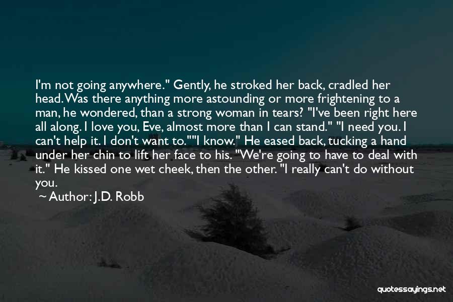 Frightening Love Quotes By J.D. Robb