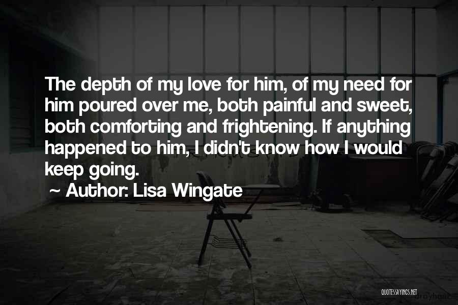 Frightening Love Quotes By Lisa Wingate