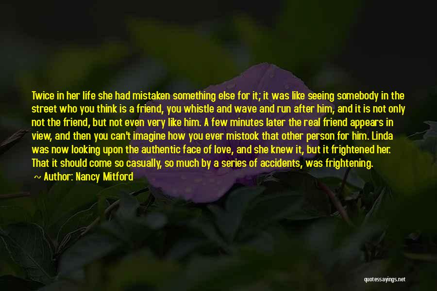 Frightening Love Quotes By Nancy Mitford