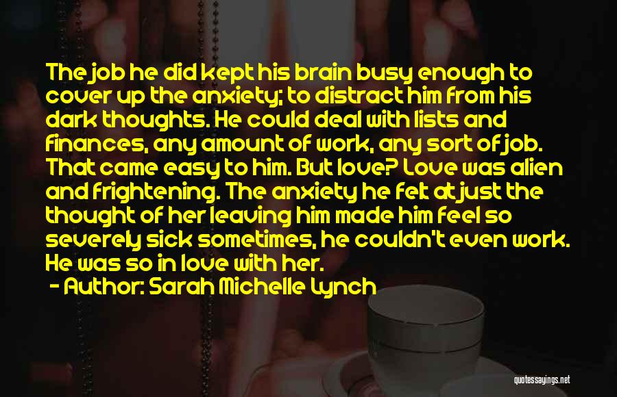 Frightening Love Quotes By Sarah Michelle Lynch