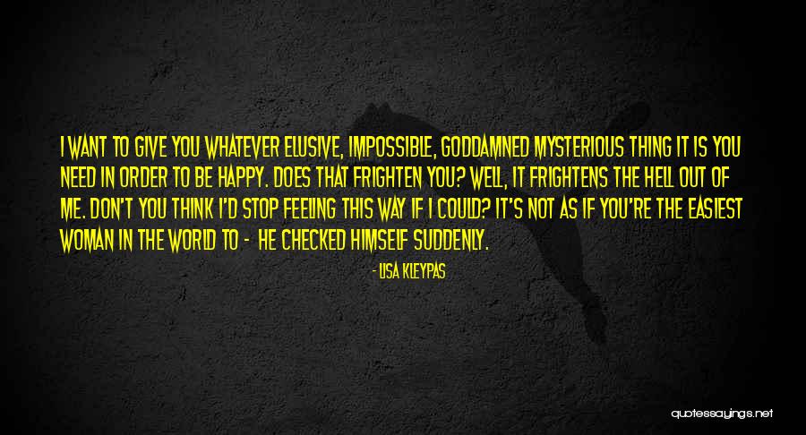 Frightens Me Quotes By Lisa Kleypas Frightens Me Quotes By Lisa Kleypas