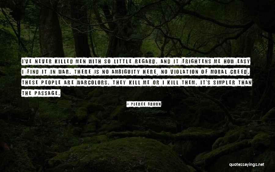 Frightens Me Quotes By Pierce Brown Frightens Me Quotes By Pierce Brown