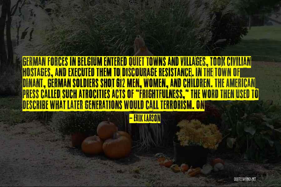 Frightfulness Quotes By Erik Larson Frightfulness Quotes By Erik Larson