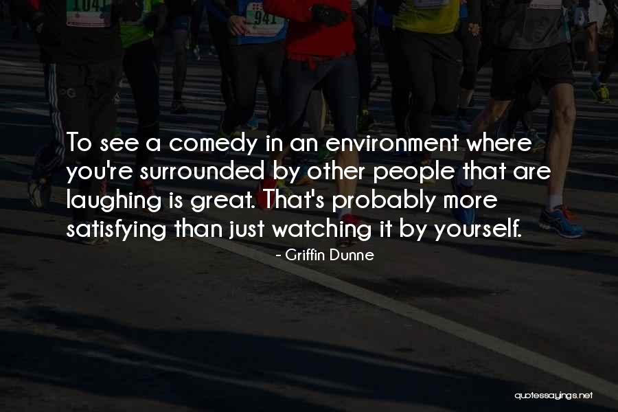 Frightfulness Quotes By Griffin Dunne Frightfulness Quotes By Griffin Dunne