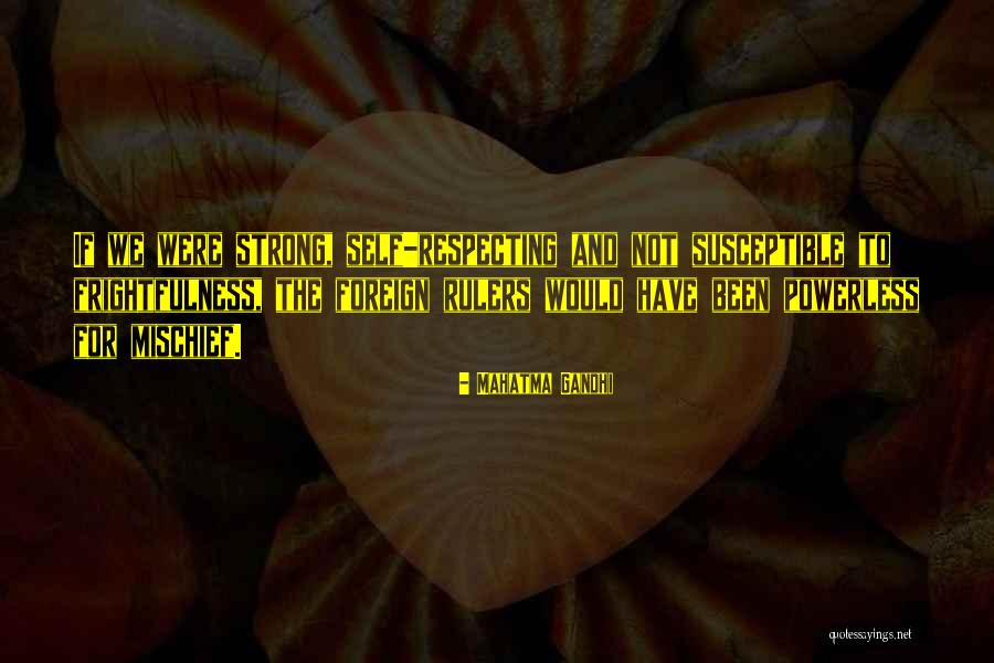 Frightfulness Quotes By Mahatma Gandhi Frightfulness Quotes By Mahatma Gandhi