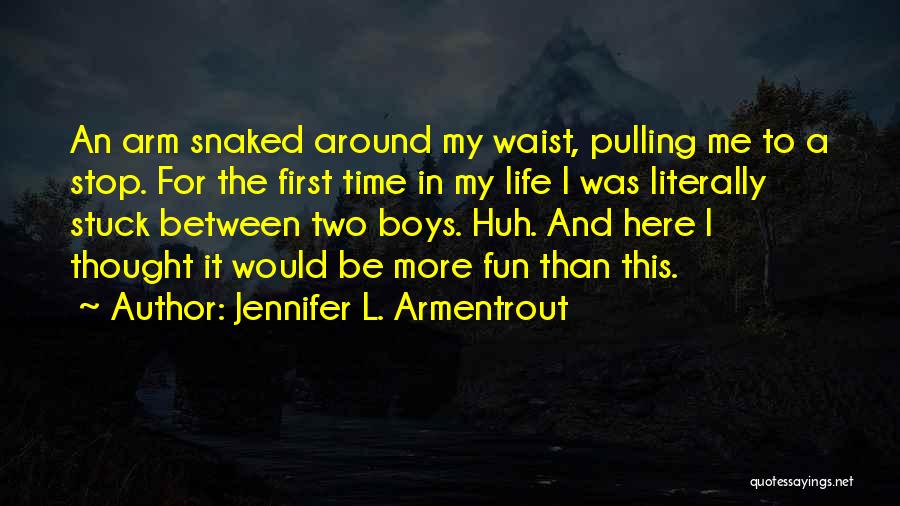 Frigid J Lynn Quotes By Jennifer L. Armentrout