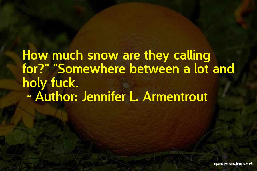 Frigid J Lynn Quotes By Jennifer L. Armentrout