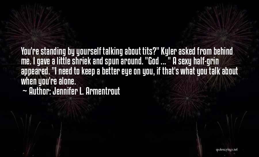 Frigid Jennifer Armentrout Quotes By Jennifer L. Armentrout