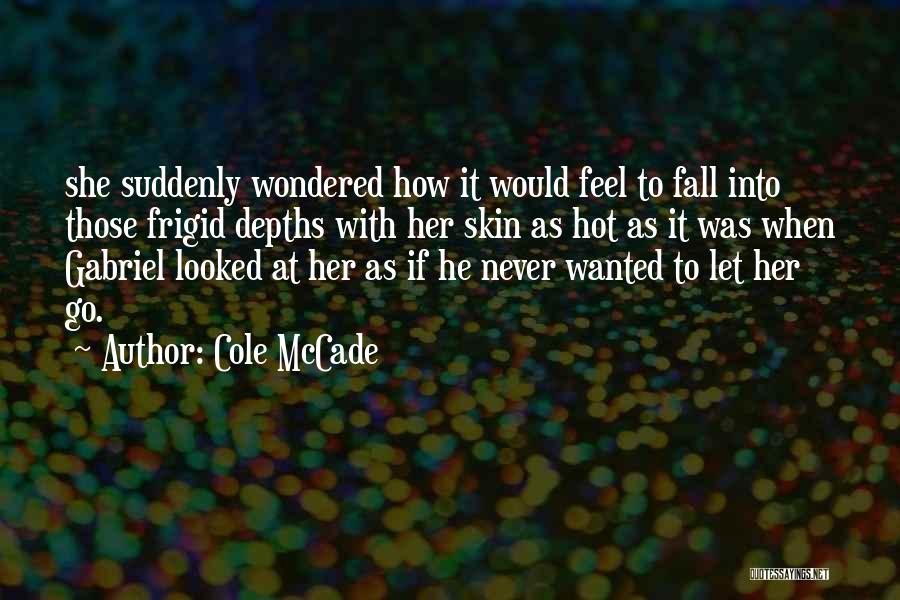 Frigid Quotes By Cole McCade