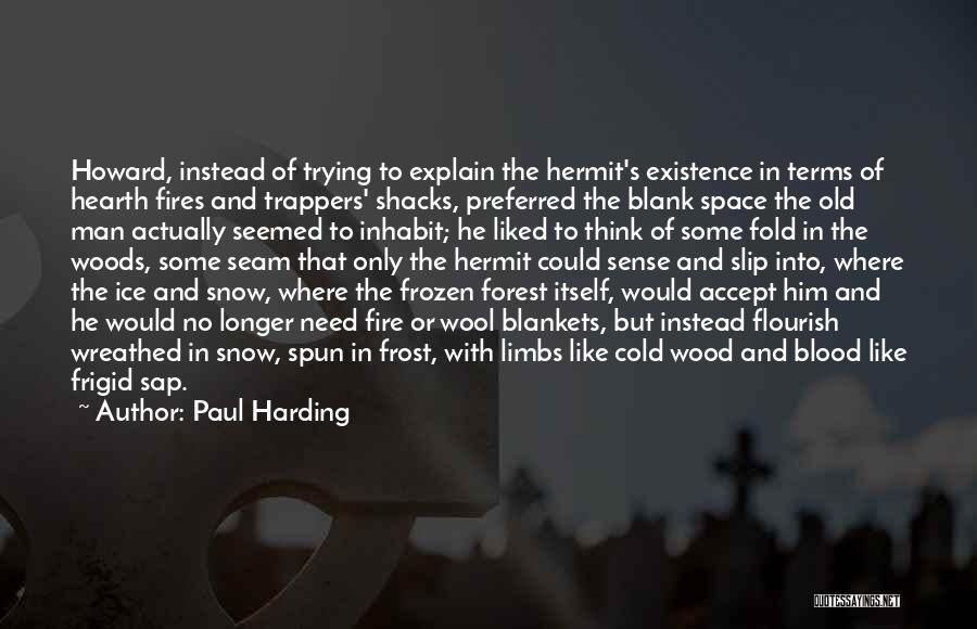 Frigid Quotes By Paul Harding