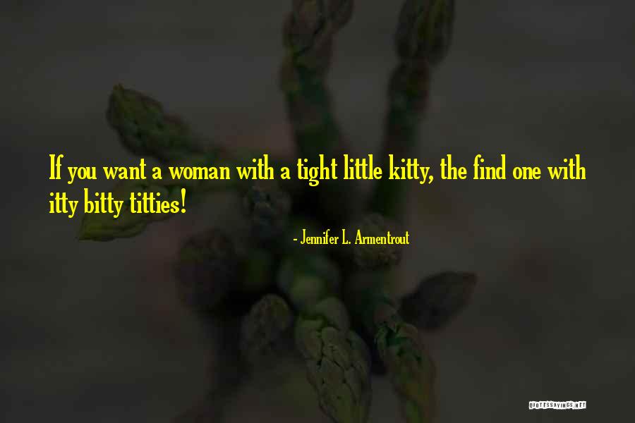 Frigid Woman Quotes By Jennifer L. Armentrout