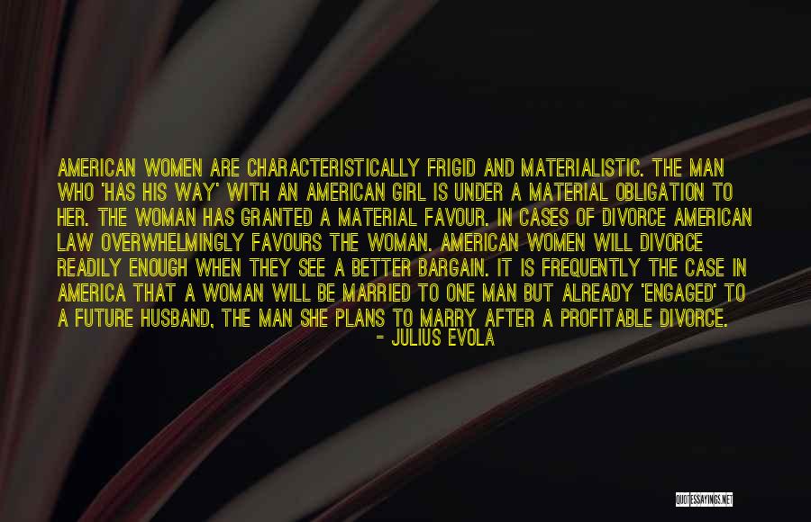Frigid Woman Quotes By Julius Evola Frigid Woman Quotes By Julius Evola