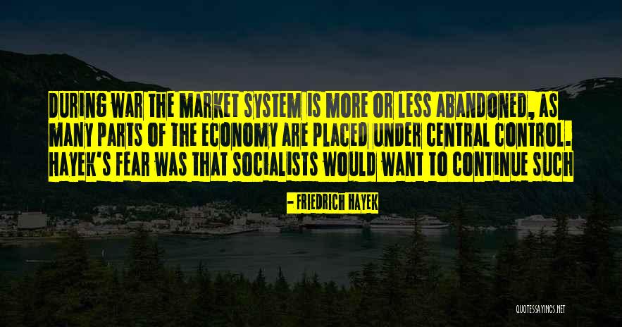 Friken Quotes By Friedrich Hayek Friken Quotes By Friedrich Hayek