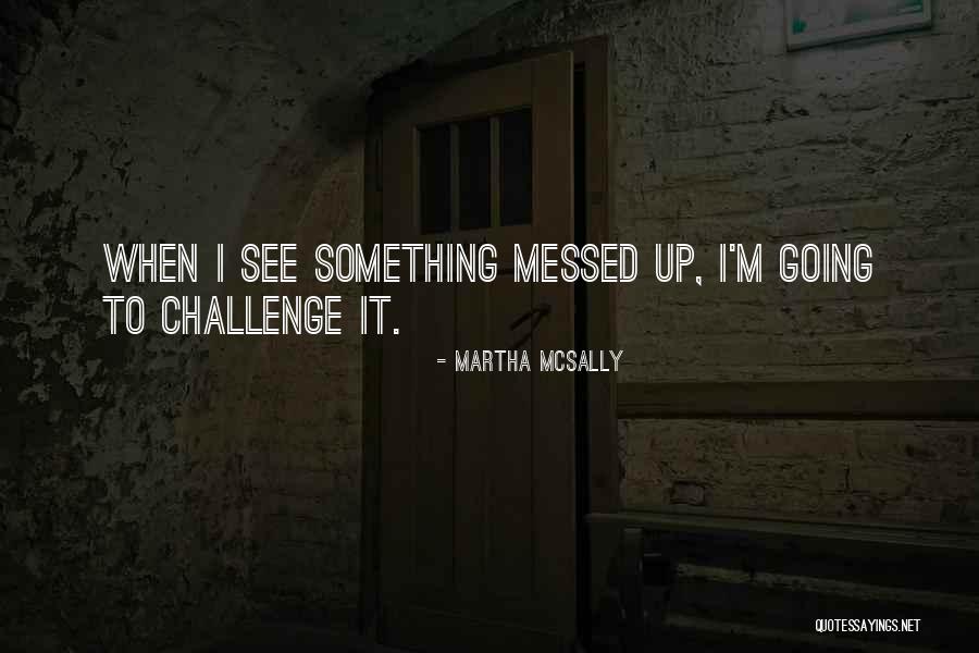 Friking Quotes By Martha McSally Friking Quotes By Martha McSally