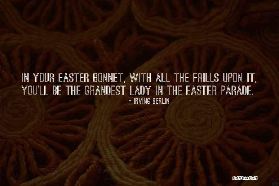 Frills Quotes By Irving Berlin Frills Quotes By Irving Berlin