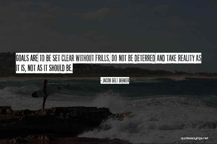 Frills Quotes By Jacob Gelt Dekker Frills Quotes By Jacob Gelt Dekker