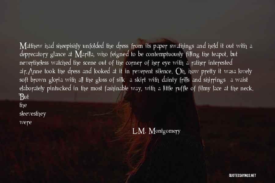 Frills Quotes By L.M. Montgomery Frills Quotes By L.M. Montgomery
