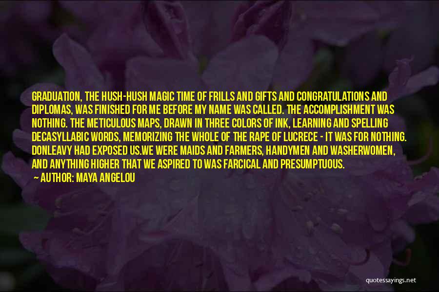 Frills Quotes By Maya Angelou