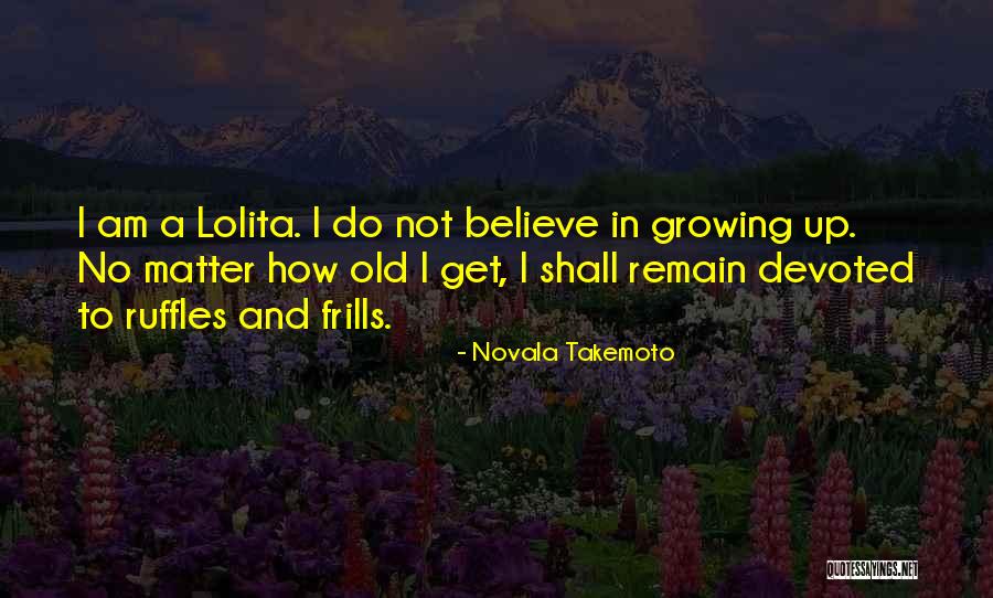 Frills Quotes By Novala Takemoto